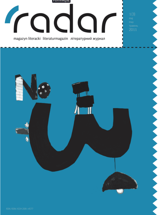 29. R. Serednicka, M. Różańska-Braniecka, U. Pieczek, Magazyn literacki „Radar”, Kraków 2011, nr 3