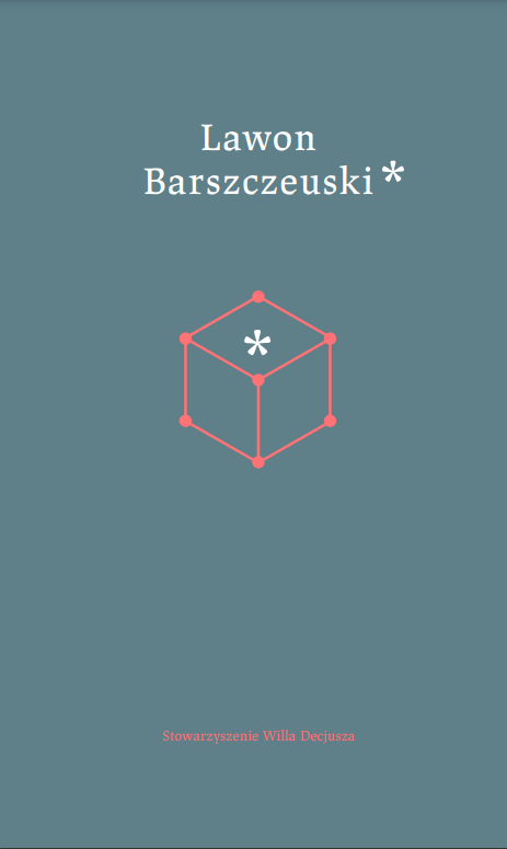 48.	M. Nocuń, M. Drycz, P. Duda, „Podwójne światy” – wywiad Małgorzaty Nocuń z Lawonem Barszczeuskim, Kraków 2014