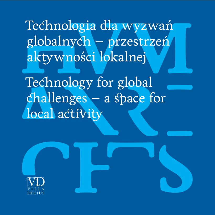 56. M. Różańska, P. Łyżwiński, Technologia dla wyzwań globalnych – przestrzeń aktywności lokalnej, Kraków, 2018