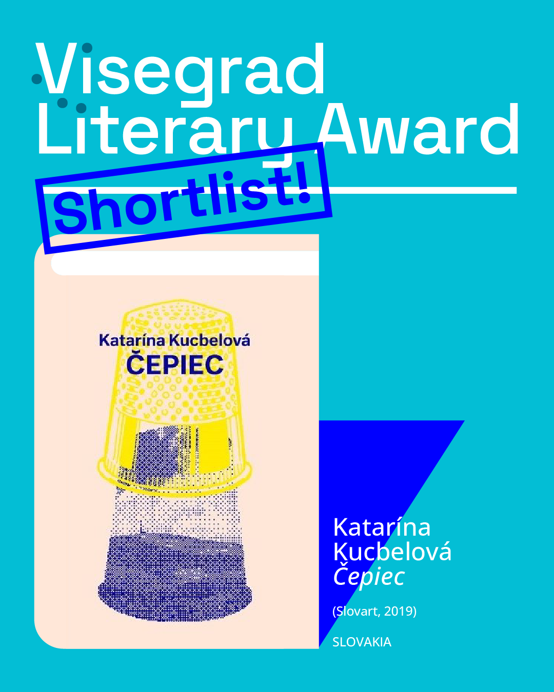 Visegrad Literary Award – Katarína Kucbelová, “Čepiec”